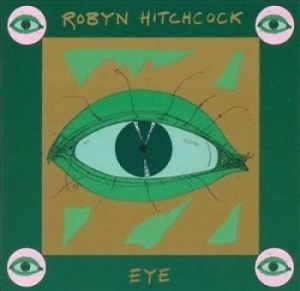 Hitchcock Robyn - Eye ryhmässä CD / Rock @ Bengans Skivbutik AB (4293533)