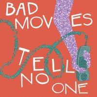 Bad Moves - Tell No One ryhmässä CD @ Bengans Skivbutik AB (4293779)