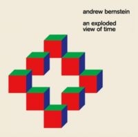 Bernstein Andrew - An Exploded View Of Time ryhmässä CD @ Bengans Skivbutik AB (4293782)