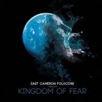 East Cameron Folkcore - Kingdom Of Fear ryhmässä ME SUOSITTELEMME / Joululahjavinkki: CD @ Bengans Skivbutik AB (4293871)