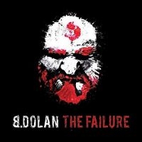 B. Dolan - The Failure ryhmässä CD @ Bengans Skivbutik AB (4293889)