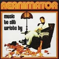 Reanimator - Music To Slit Wrists By ryhmässä CD @ Bengans Skivbutik AB (4293891)