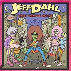 Dahl Jeff - Street Fighting Reptile ryhmässä CD @ Bengans Skivbutik AB (4294131)