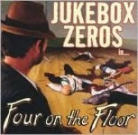 Jukebox Zeros - Four On The Floor ryhmässä CD @ Bengans Skivbutik AB (4294137)