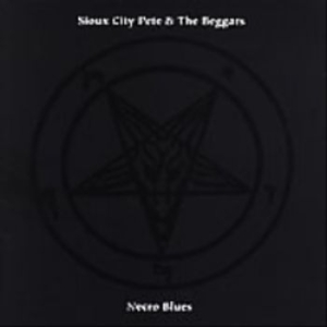 Sioux City Pete & The Beggars - Necro Blues ryhmässä CD @ Bengans Skivbutik AB (4294139)