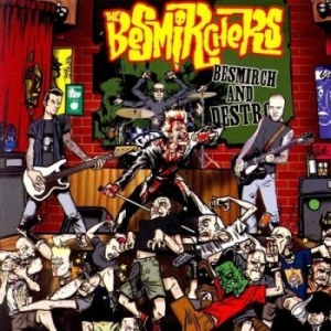 Besmirchers The - Besmirch And Destroy ryhmässä CD @ Bengans Skivbutik AB (4294143)