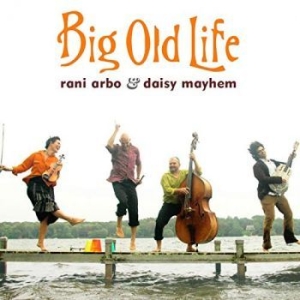 Arbo Rani & Daisy Mayhem - Big Old Life ryhmässä CD @ Bengans Skivbutik AB (4294167)