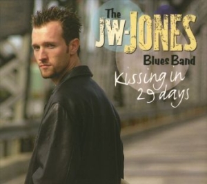 Jw-Jones Blues Band - Kissing In 29 Days ryhmässä CD @ Bengans Skivbutik AB (4295281)