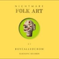 Boycalledcrow - Nightmare Folk Art ryhmässä VINYYLI @ Bengans Skivbutik AB (4295984)