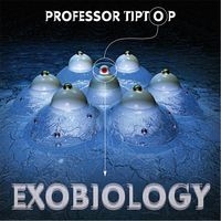 Professor Tip Top - Exobiology ryhmässä VINYYLI @ Bengans Skivbutik AB (4295994)