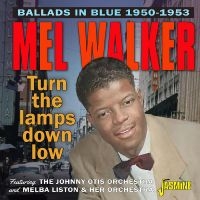 Walker Mel - Ballads In Blue / Turn The Lamps Do ryhmässä CD @ Bengans Skivbutik AB (4296047)