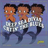 Various Artists - Cryin? The Blues ? Deep Sea Divas ryhmässä CD @ Bengans Skivbutik AB (4296049)