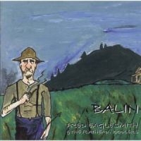 Eaglesmith Fred & The Flathead Nood - Balin ryhmässä CD @ Bengans Skivbutik AB (4296055)