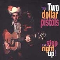 Two Dollar Pistols - Step Right Up ryhmässä CD @ Bengans Skivbutik AB (4296059)