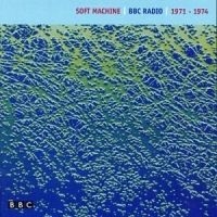 Soft Machine - Bbc Radio 1971-74 ryhmässä CD @ Bengans Skivbutik AB (4296084)