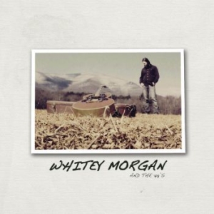 Morgan Whitey & The 78'S - Whitey Morgan & The 78'S ryhmässä CD @ Bengans Skivbutik AB (4296118)