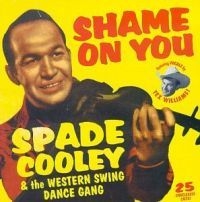 Spade Cooley - Shame On You: Western Swing Dance G ryhmässä CD @ Bengans Skivbutik AB (4296120)