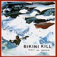 Bikini Kill - Reject All American ryhmässä CD @ Bengans Skivbutik AB (4296129)