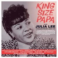 Lee Julia - King Size Papa - The Julia Lee Coll ryhmässä CD @ Bengans Skivbutik AB (4296165)