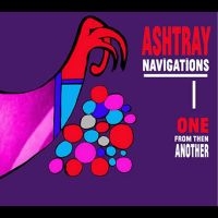 Ashtray Navigations - One From Then Another ryhmässä CD @ Bengans Skivbutik AB (4296172)