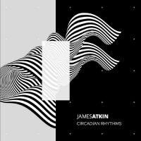 Atkin James - Circadian Rhythms ryhmässä CD @ Bengans Skivbutik AB (4296195)