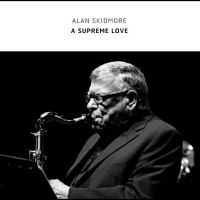 Skidmore Alan - A Supreme Love ryhmässä CD @ Bengans Skivbutik AB (4296205)