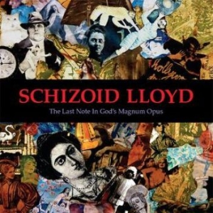 Schizoid Lloyd - Last Note In God's Magnum Opus ryhmässä CD @ Bengans Skivbutik AB (4296223)