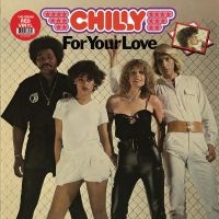 Chilly - For Your Love ryhmässä VINYYLI @ Bengans Skivbutik AB (4296401)