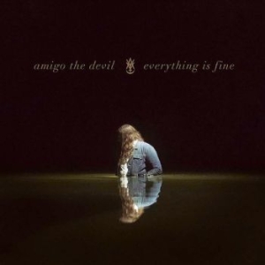 Amigo The Devil - Everything Is Fine ryhmässä VINYYLI @ Bengans Skivbutik AB (4298195)