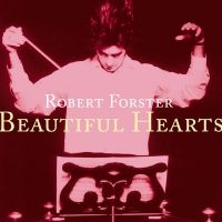 Forster Robert - Beautiful Hearts ryhmässä VINYYLI @ Bengans Skivbutik AB (4298213)