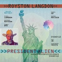 Langdon Royston - President Alien ryhmässä VINYYLI @ Bengans Skivbutik AB (4298258)