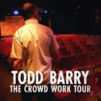 Barry Todd - Crowd Work Tour ryhmässä CD @ Bengans Skivbutik AB (4298360)