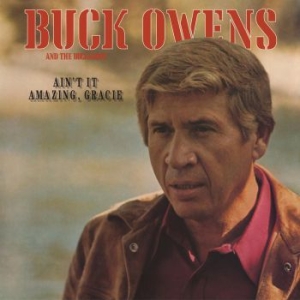 Buck Owens And His Buckaroos - Ain't It Amazing, Gracie ryhmässä CD @ Bengans Skivbutik AB (4298374)