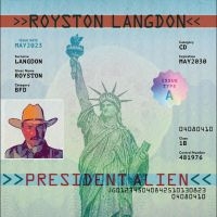 Langdon Royston - President Alien ryhmässä CD @ Bengans Skivbutik AB (4298381)