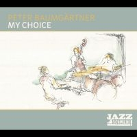 Baumgärtner Peter Trio - My Choice ryhmässä CD @ Bengans Skivbutik AB (4298393)