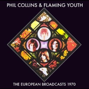 Collins Phil & Flaming Youth - European Broadcasts, 1970 ryhmässä CD @ Bengans Skivbutik AB (4298420)