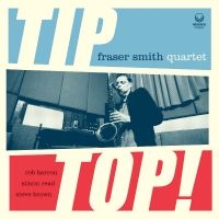 Smith Fraser Quartet - Tip Top! ryhmässä CD @ Bengans Skivbutik AB (4298428)