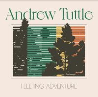 Tuttle Andrew - Fleeting Adventure ryhmässä CD @ Bengans Skivbutik AB (4298826)