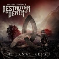 Martin Simsons Destroyer Of Death - Eternal Reign ryhmässä CD @ Bengans Skivbutik AB (4298903)