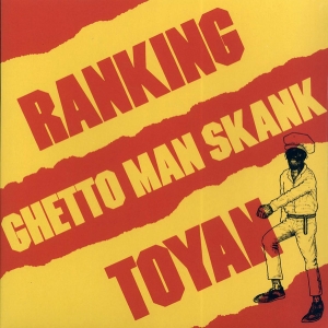 Ranking Toyan - Ghetto man shank ryhmässä -Start Sell @ Bengans Skivbutik AB (4299599)