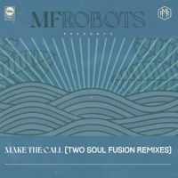 Mf Robots - Make The Call - Two Soul Fusion Rem ryhmässä VINYYLI @ Bengans Skivbutik AB (4299852)