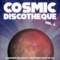 Various Artists - Cosmic Discotheque Vol.6 - 12 Dance ryhmässä VINYYLI @ Bengans Skivbutik AB (4299874)