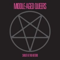 Middle-Aged Queers - Shout At The Hetero ryhmässä VINYYLI @ Bengans Skivbutik AB (4300163)