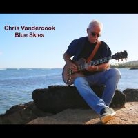 Vandercook Chris - Blue Skies ryhmässä CD @ Bengans Skivbutik AB (4300182)