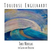 Engelhardt Toulouse - Three Novellas For Guitar And Orche ryhmässä CD @ Bengans Skivbutik AB (4300201)