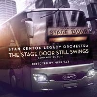 Stan Kenton Legacy Orchestra - The Stage Door Still Swings (And Mo ryhmässä CD @ Bengans Skivbutik AB (4300203)