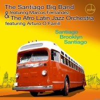 Santiago Big Band & The Afro Latin - Santiago Brooklyn Santiago ryhmässä CD @ Bengans Skivbutik AB (4300205)