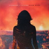 Conquer Divide - Slow Burn ryhmässä VINYYLI @ Bengans Skivbutik AB (4300707)