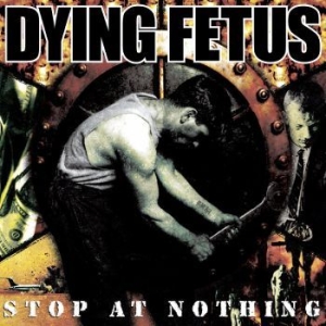 Dying Fetus - Stop At Nothing (Blood Red Cloudy E ryhmässä VINYYLI @ Bengans Skivbutik AB (4300714)