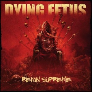 Dying Fetus - Reign Supreme (Blood Red Cloudy Eff ryhmässä VINYYLI @ Bengans Skivbutik AB (4300716)